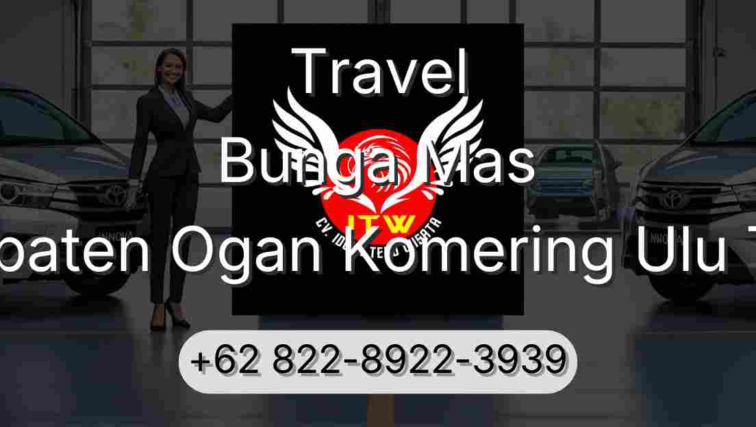 Travel Bunga Mas Kabupaten Ogan Komering Ulu Timur