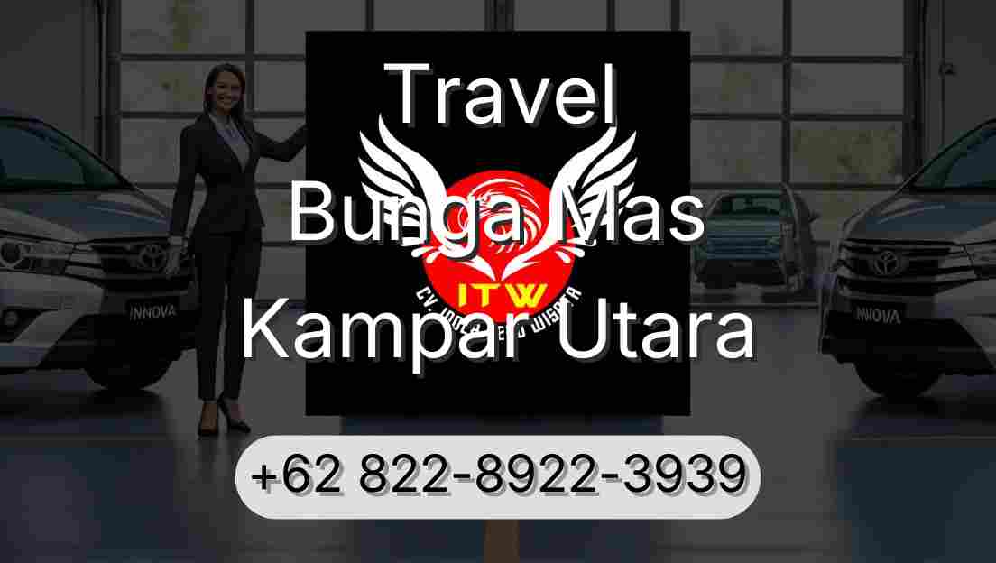 Travel Bunga Mas Kampar Utara