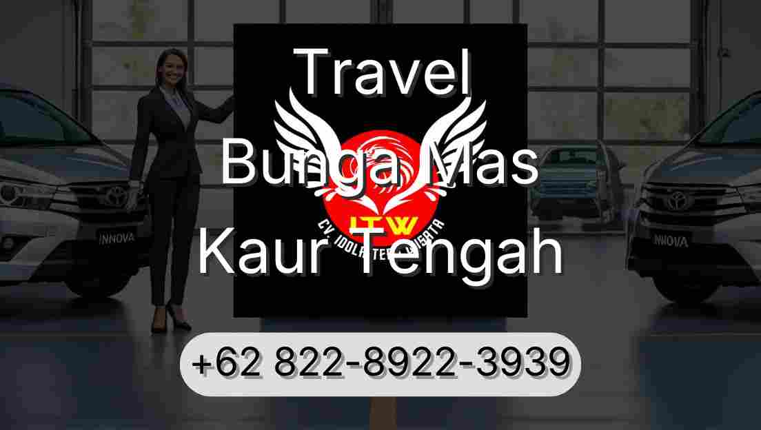 Travel Bunga Mas Kaur Tengah