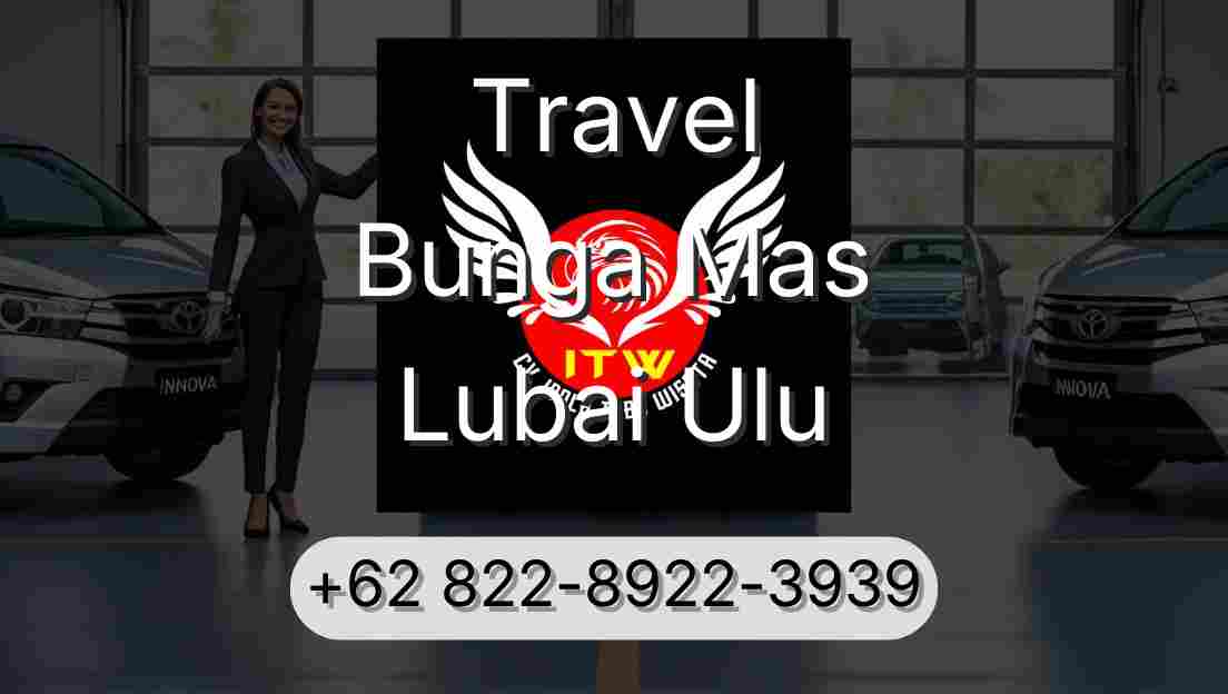 Travel Bunga Mas Lubai Ulu