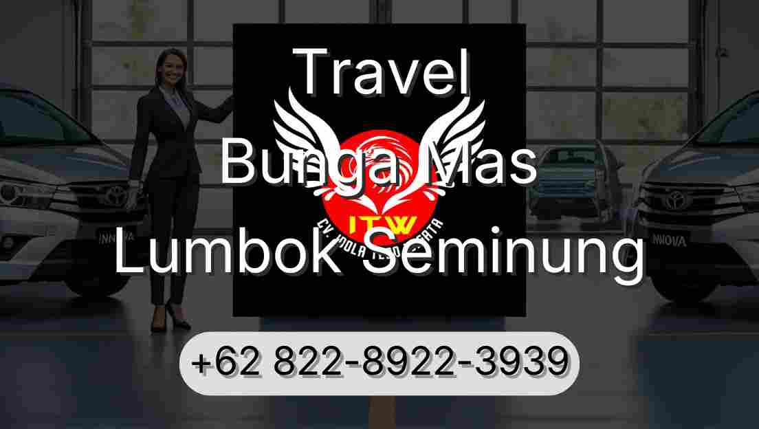 Travel Bunga Mas Lumbok Seminung