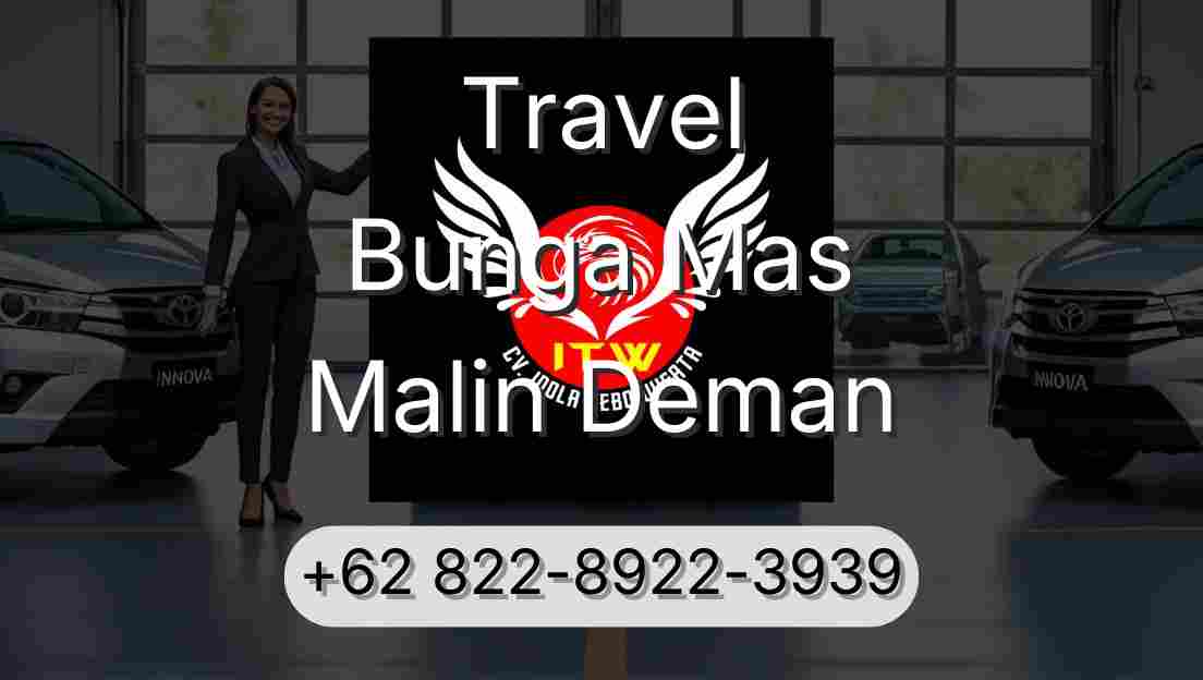Travel Bunga Mas Malin Deman