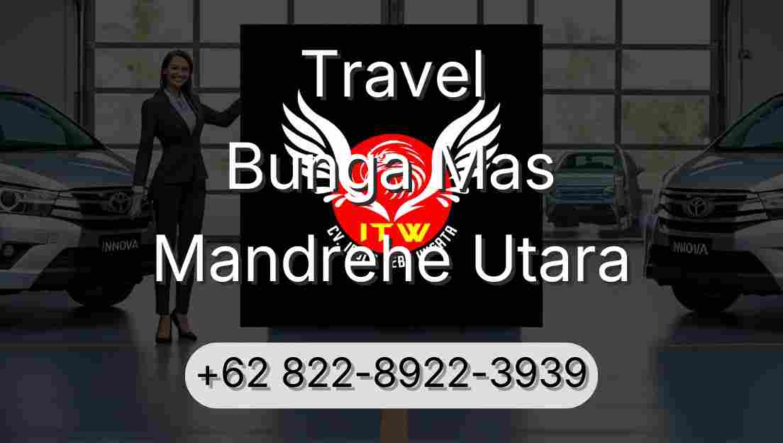 Travel Bunga Mas Mandrehe Utara