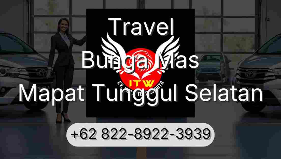 Travel Bunga Mas Mapat Tunggul Selatan