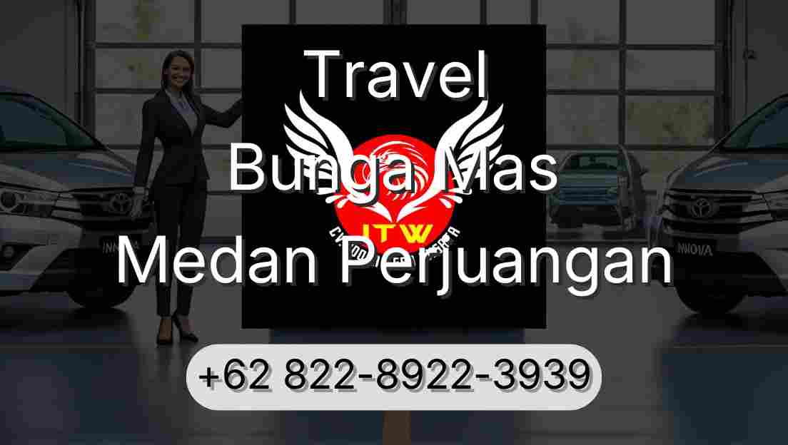 Travel Bunga Mas Medan Perjuangan