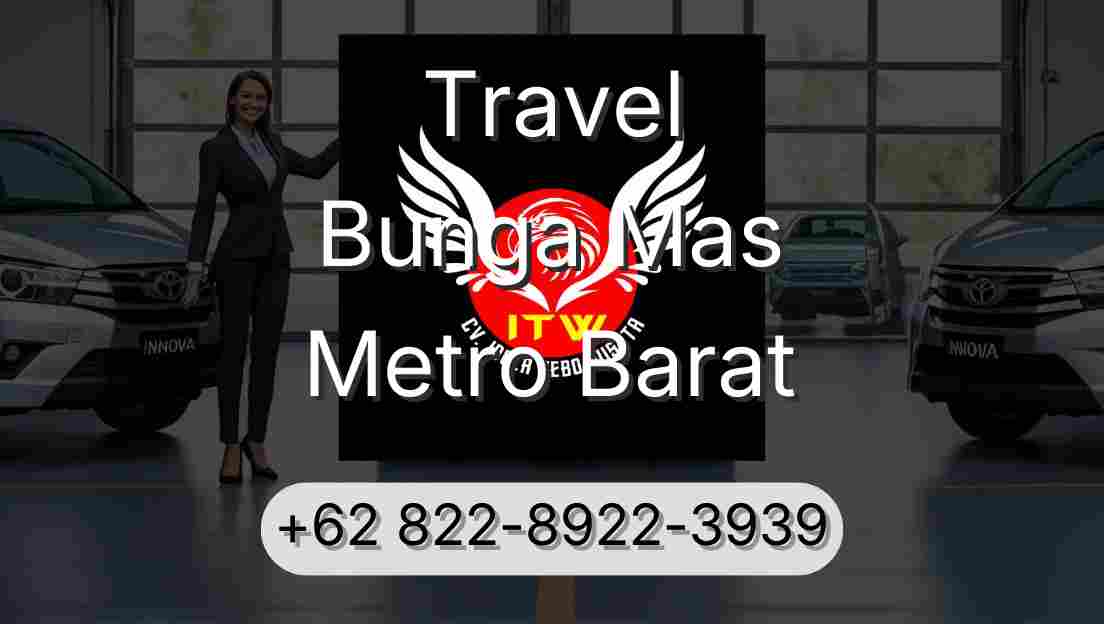 Travel Bunga Mas Metro Barat