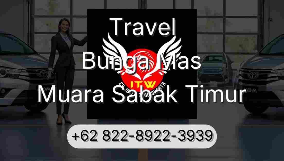 Travel Bunga Mas Muara Sabak Timur