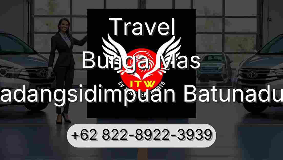 Travel Bunga Mas Padangsidimpuan Batunadua