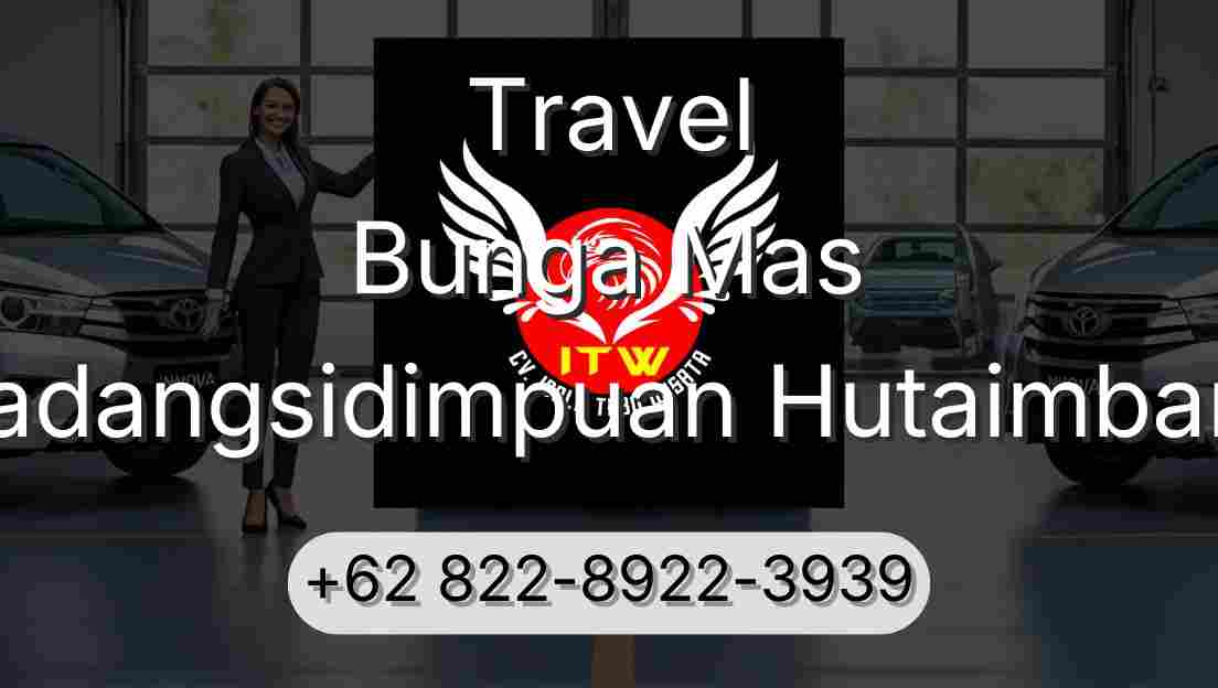 Travel Bunga Mas Padangsidimpuan Hutaimbaru