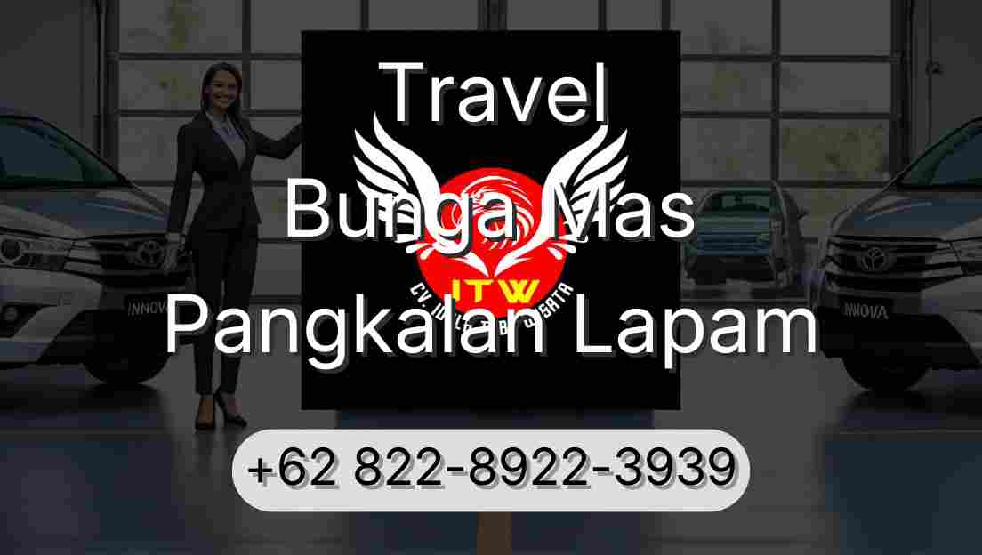 Travel Bunga Mas Pangkalan Lapam