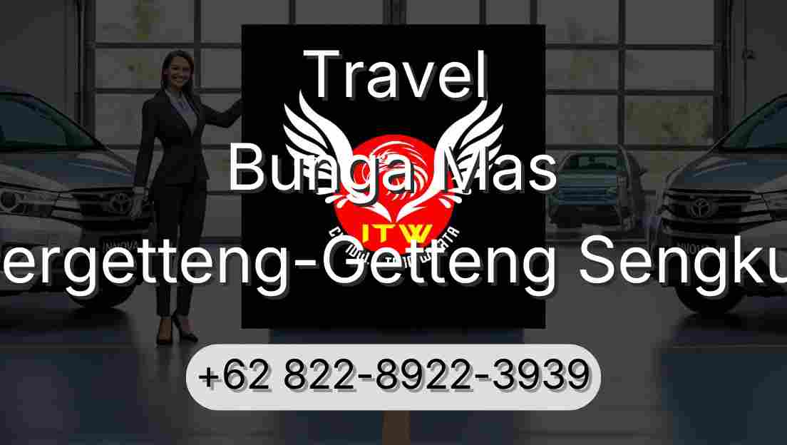 Travel Bunga Mas Pergetteng-Getteng Sengkut
