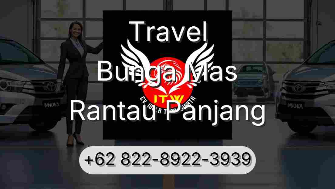 Travel Bunga Mas Rantau Panjang
