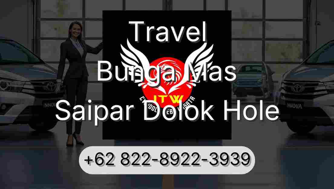 Travel Bunga Mas Saipar Dolok Hole