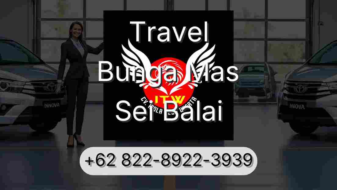 Travel Bunga Mas Sei Balai
