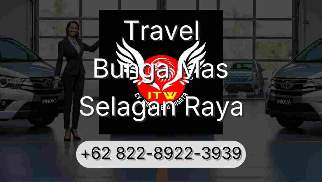 Travel Bunga Mas Selagan Raya