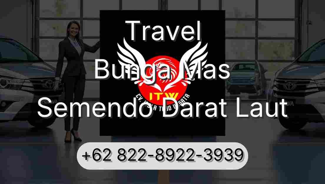 Travel Bunga Mas Semendo Darat Laut