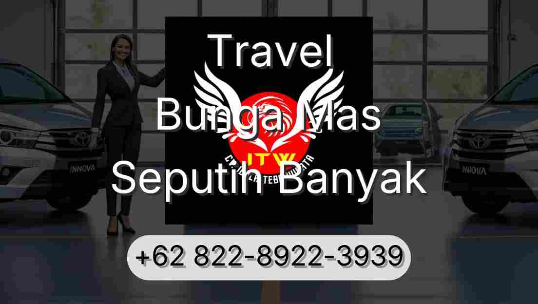 Travel Bunga Mas Seputih Banyak