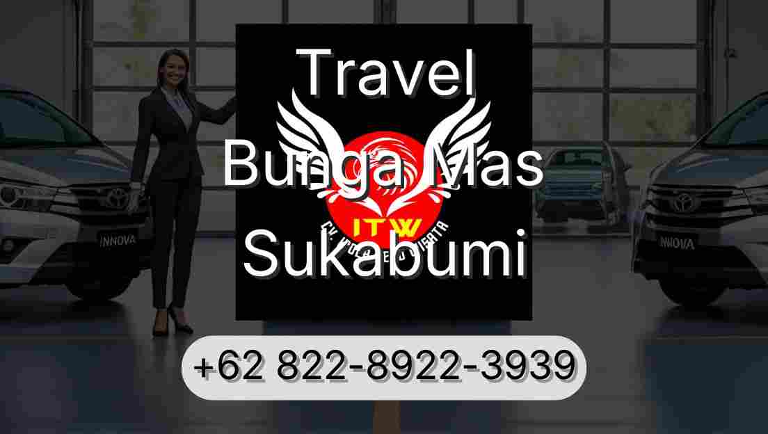 Travel Bunga Mas Sukabumi