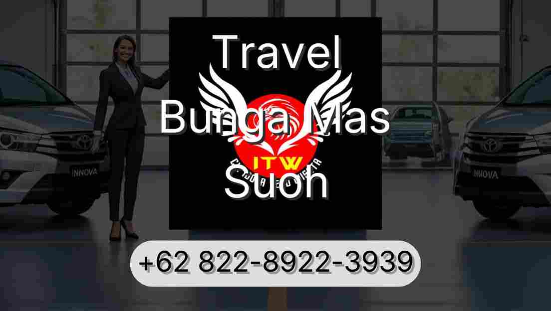 Travel Bunga Mas Suoh