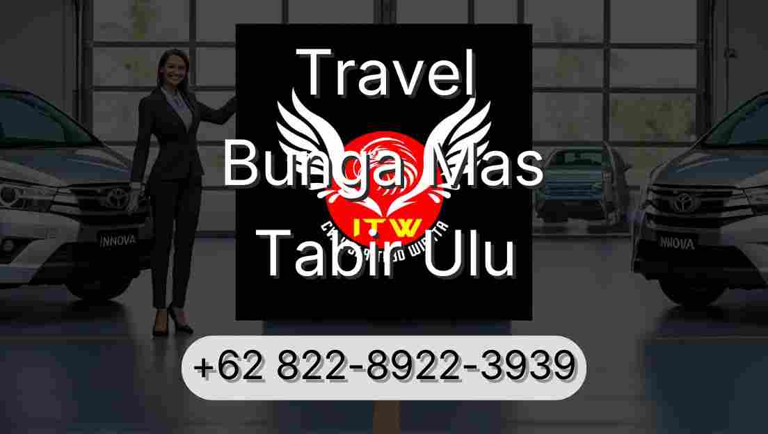Travel Bunga Mas Tabir Ulu