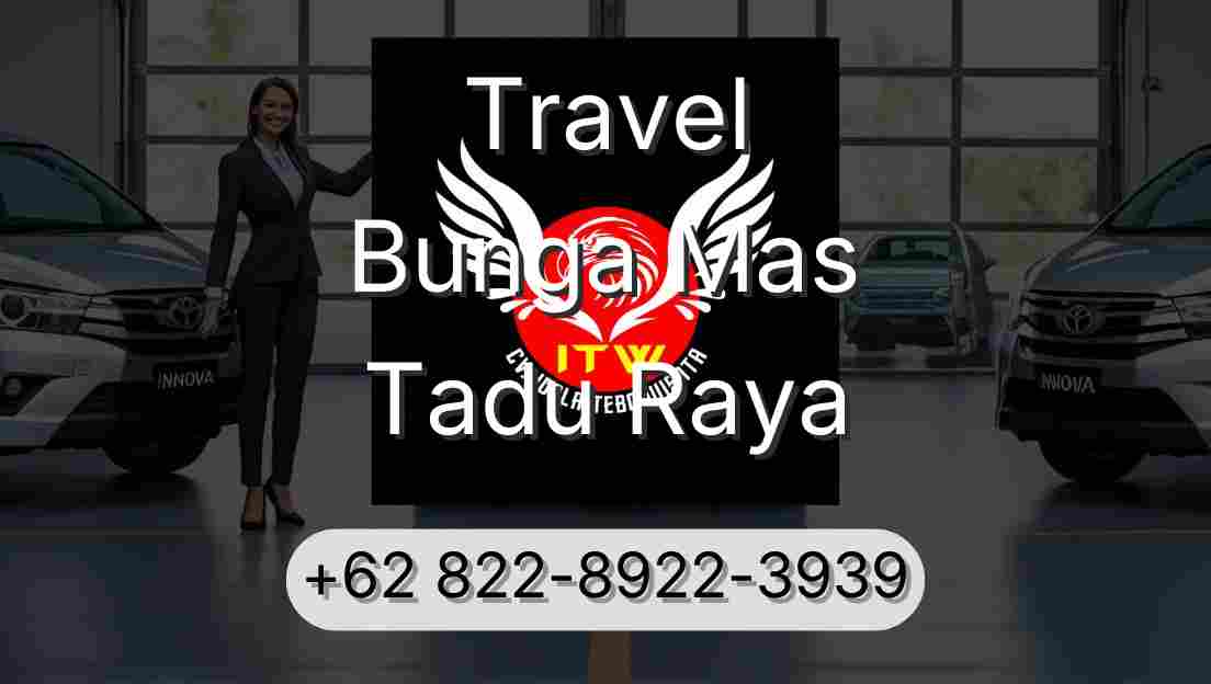 Travel Bunga Mas Tadu Raya