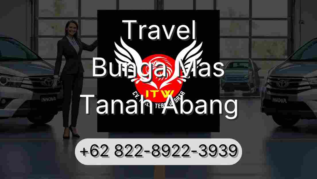 Travel Bunga Mas Tanah Abang