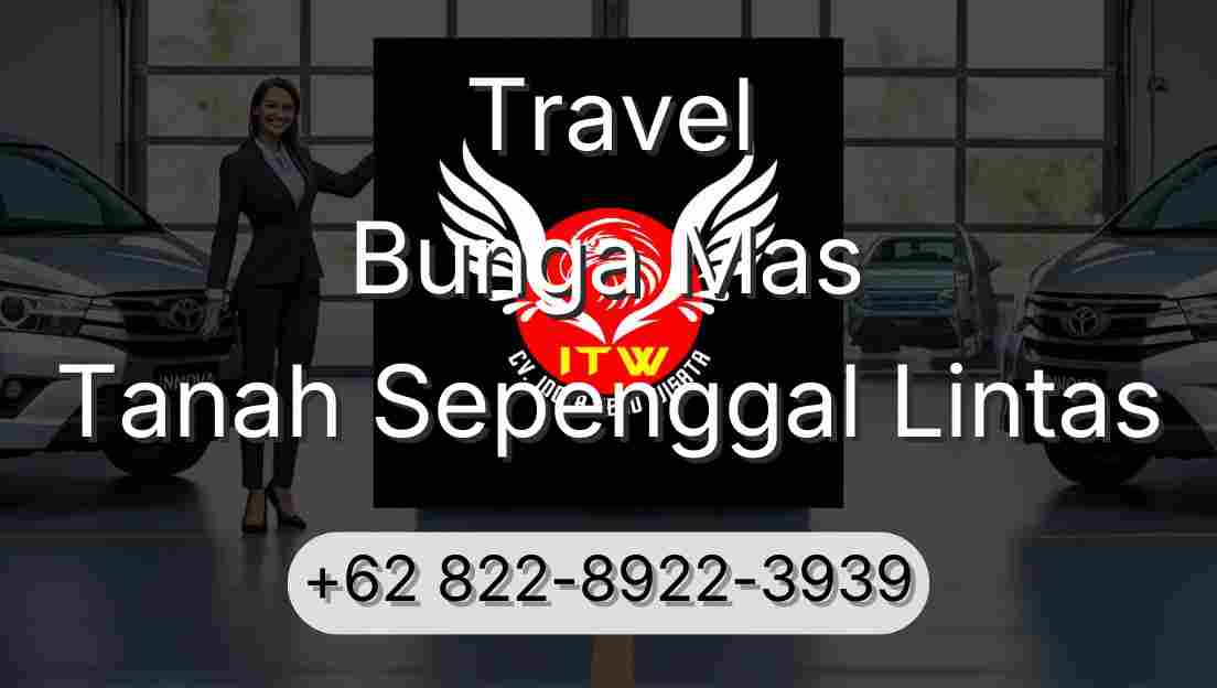 Travel Bunga Mas Tanah Sepenggal Lintas