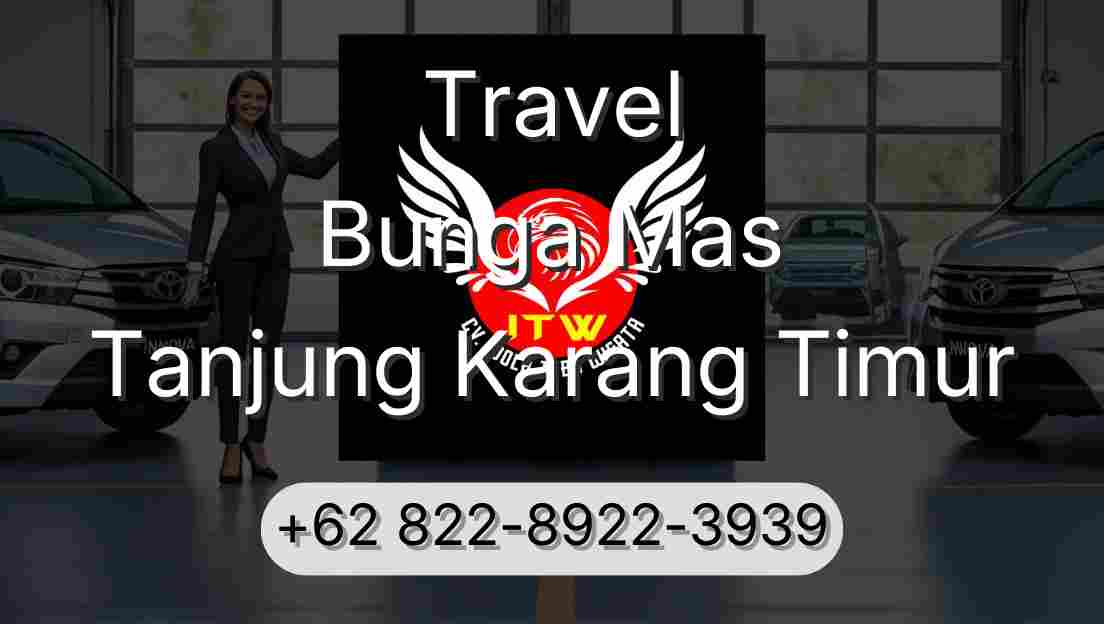 Travel Bunga Mas Tanjung Karang Timur