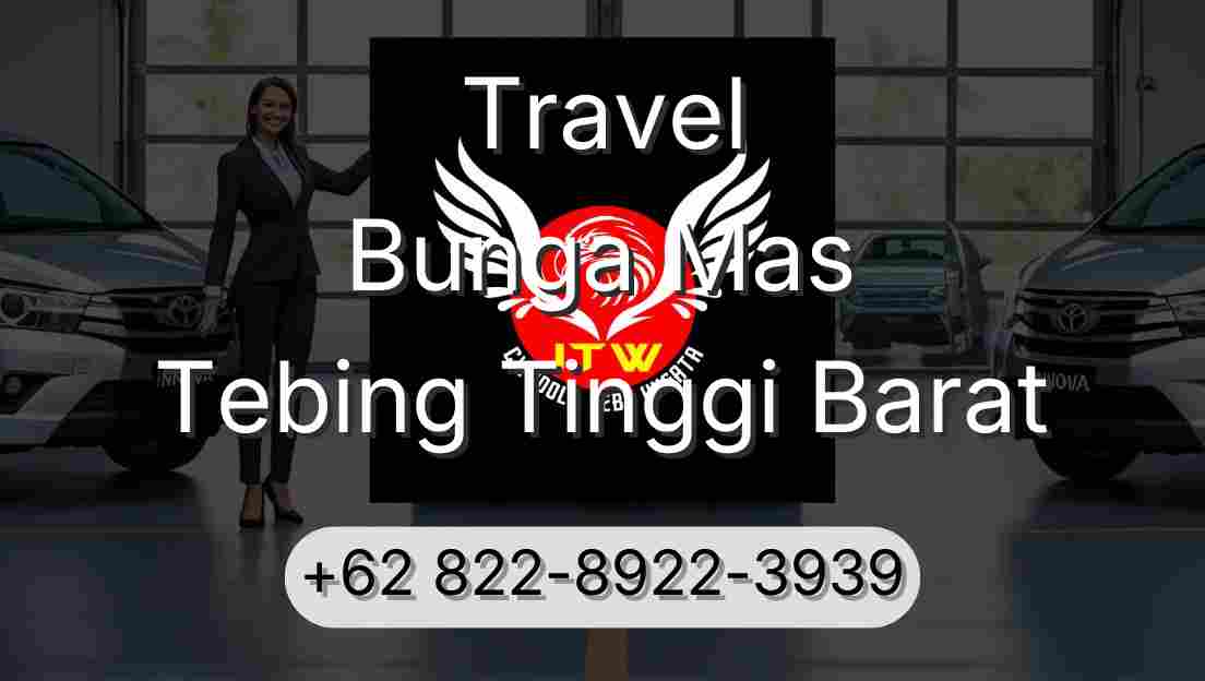 Travel Bunga Mas Tebing Tinggi Barat