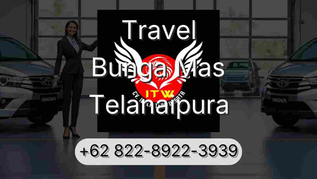 Travel Bunga Mas Telanaipura