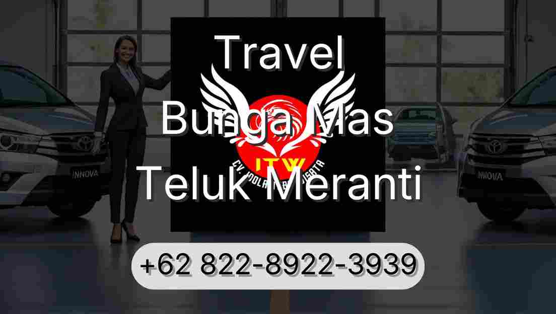 Travel Bunga Mas Teluk Meranti
