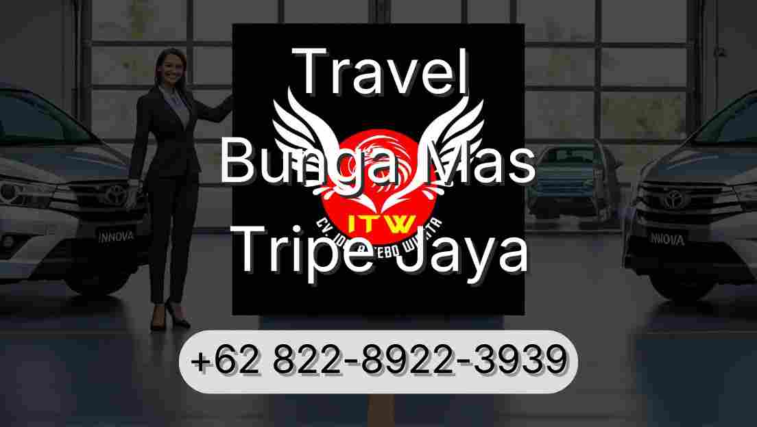 Travel Bunga Mas Tripe Jaya