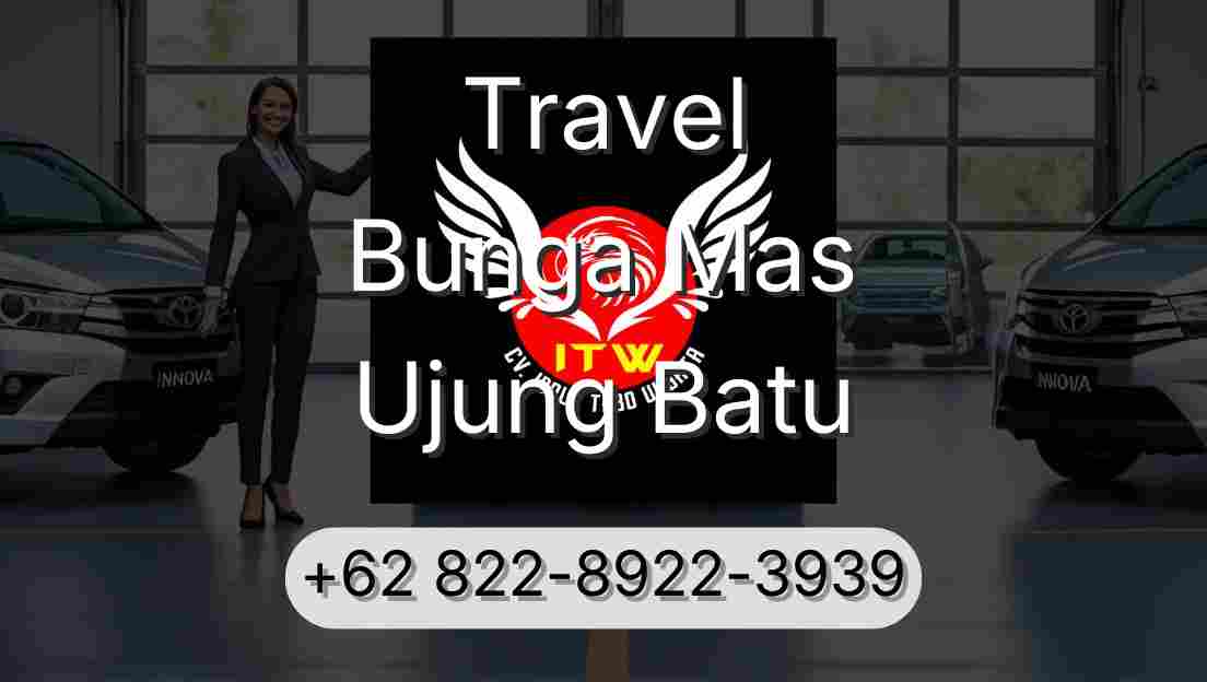 Travel Bunga Mas Ujung Batu