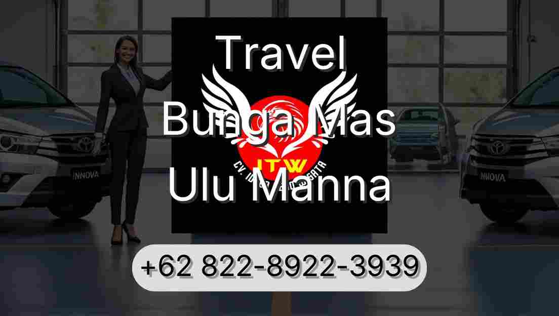 Travel Bunga Mas Ulu Manna