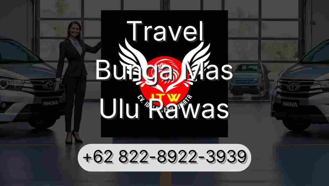 Travel Bunga Mas Ulu Rawas