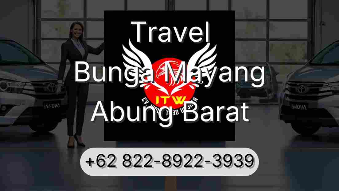 Travel Bunga Mayang Abung Barat