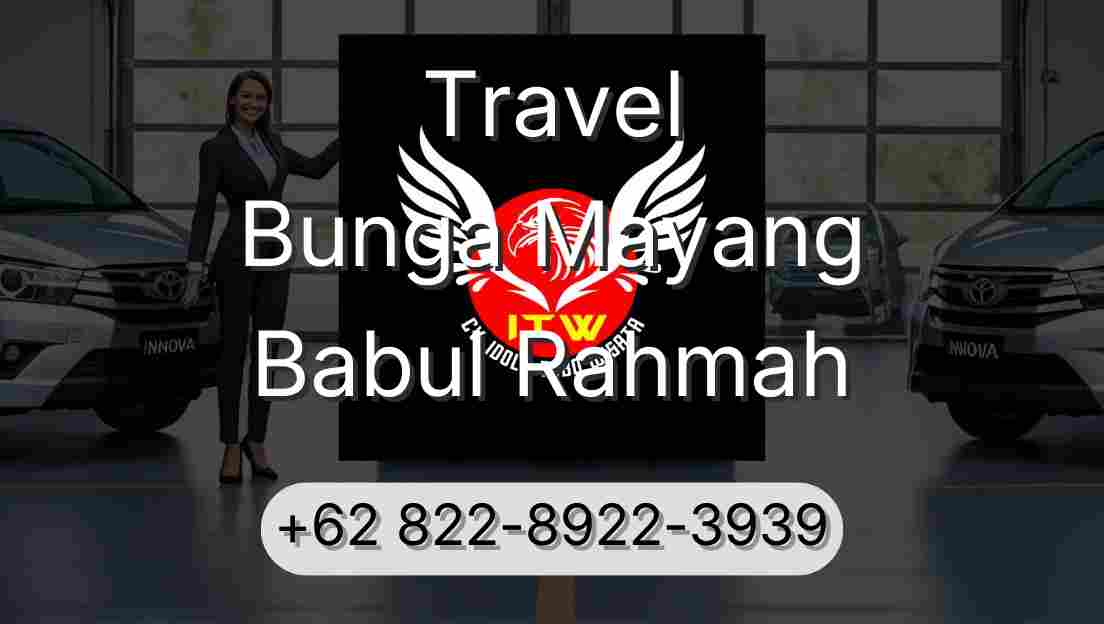 Travel Bunga Mayang Babul Rahmah