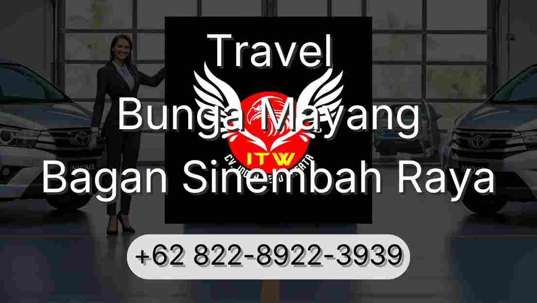 Travel Bunga Mayang Bagan Sinembah Raya