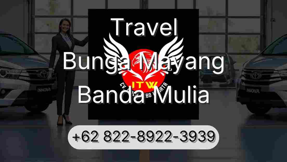 Travel Bunga Mayang Banda Mulia