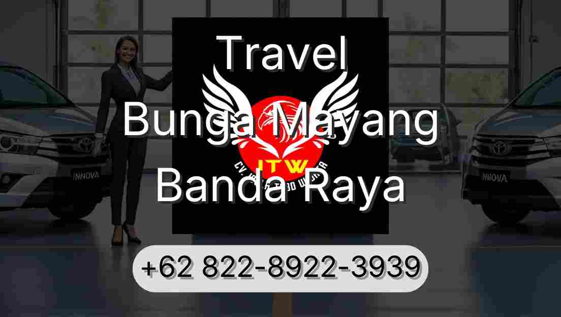 Travel Bunga Mayang Banda Raya