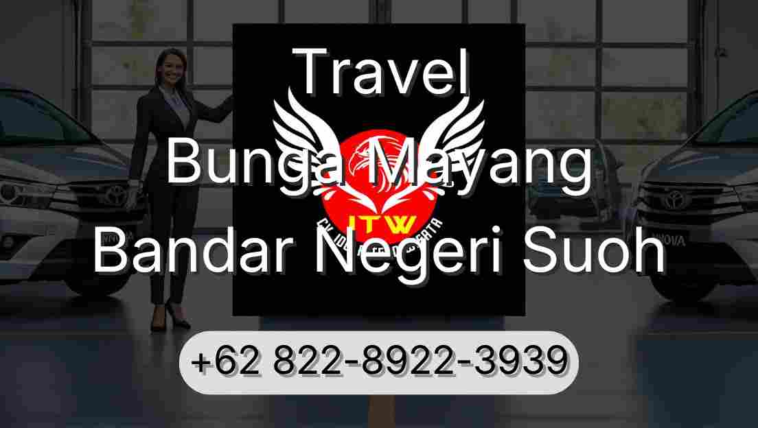 Travel Bunga Mayang Bandar Negeri Suoh