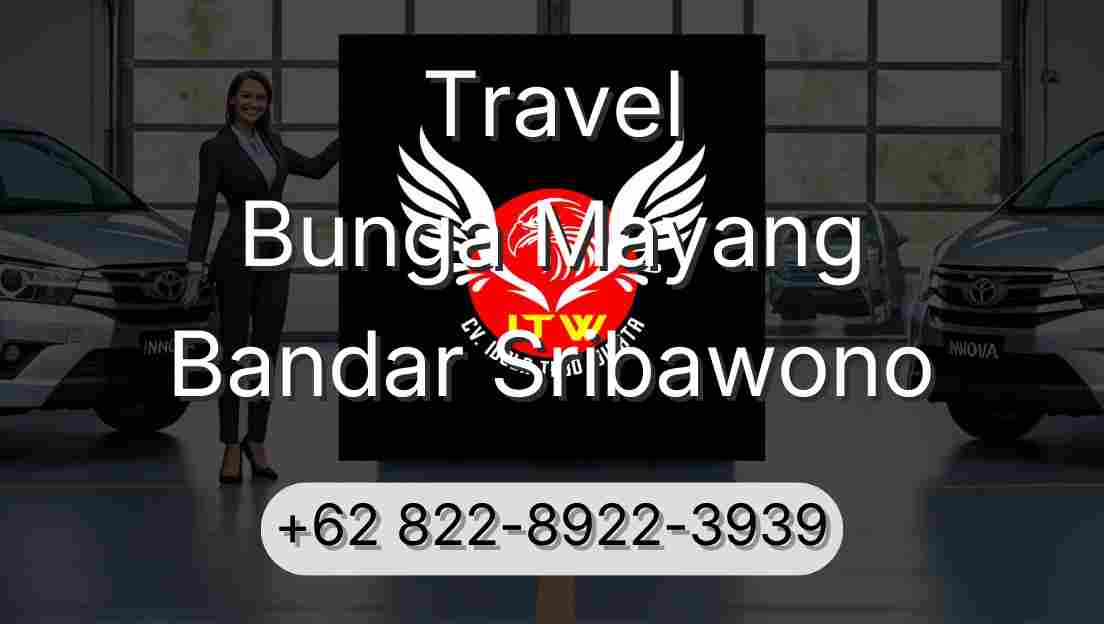 Travel Bunga Mayang Bandar Sribawono