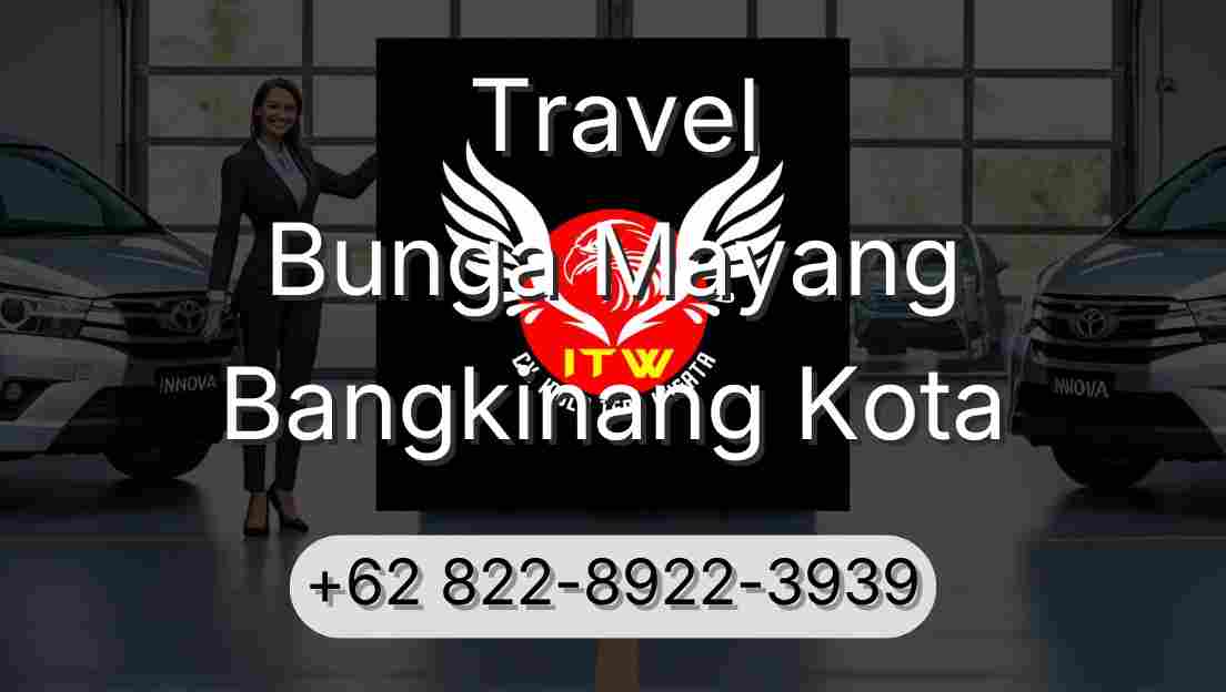 Travel Bunga Mayang Bangkinang Kota