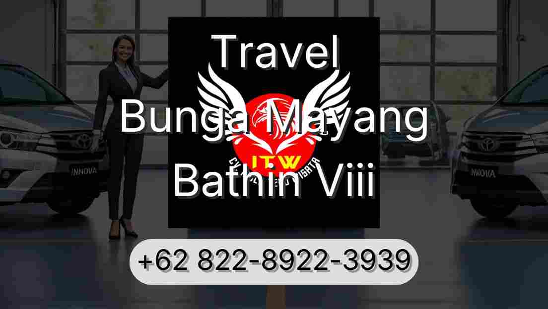 Travel Bunga Mayang Bathin Viii
