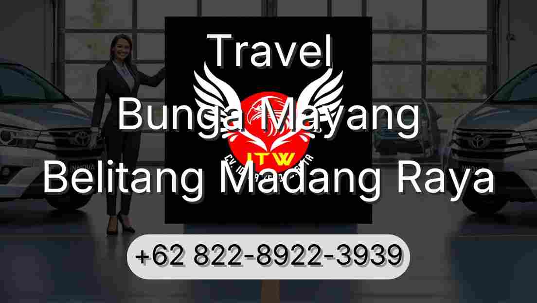 Travel Bunga Mayang Belitang Madang Raya