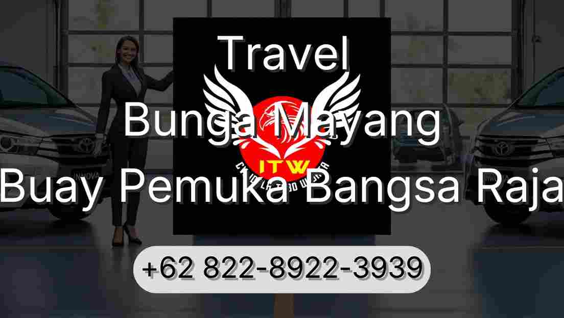 Travel Bunga Mayang Buay Pemuka Bangsa Raja