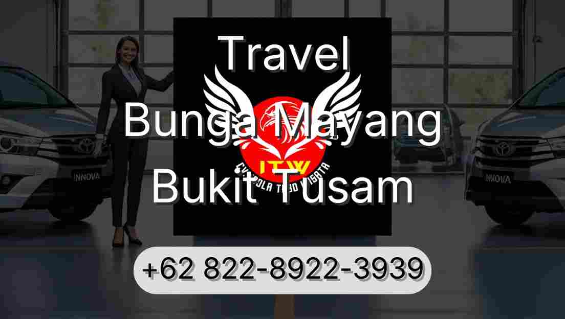 Travel Bunga Mayang Bukit Tusam