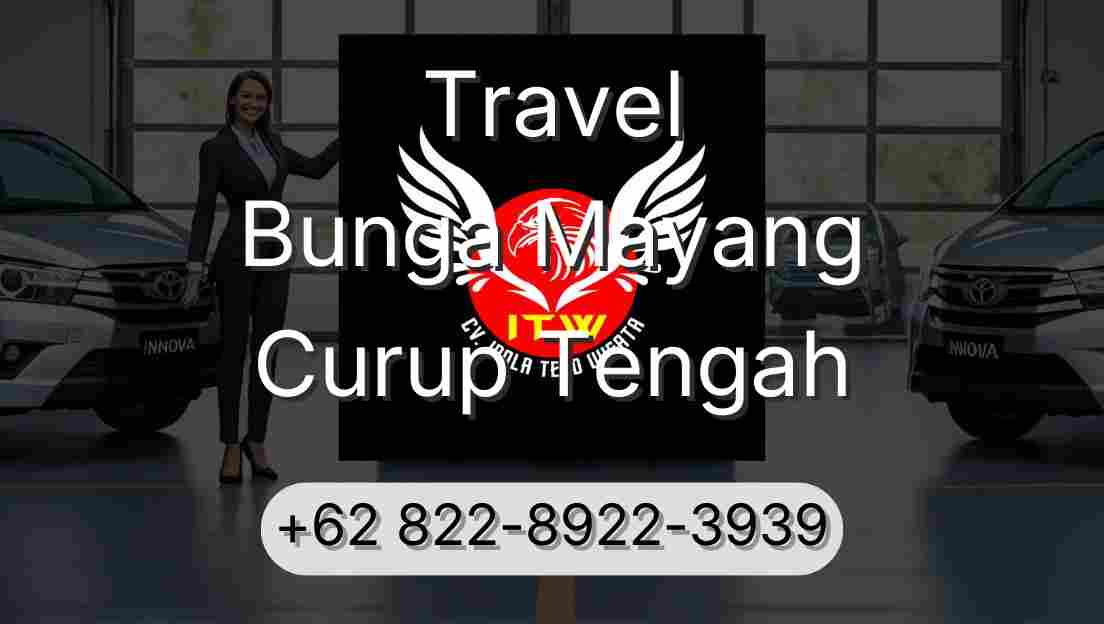 Travel Bunga Mayang Curup Tengah