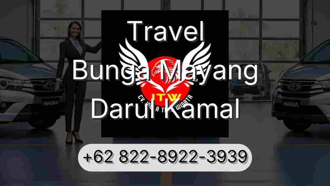 Travel Bunga Mayang Darul Kamal