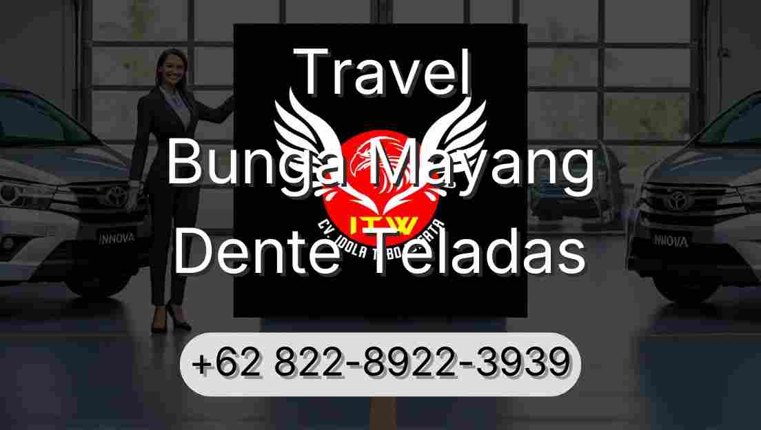 Travel Bunga Mayang Dente Teladas